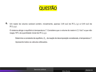 QUESTÃO
Sílvia Nunes
PÁGINA 26
Exercícios práticos
6.
 