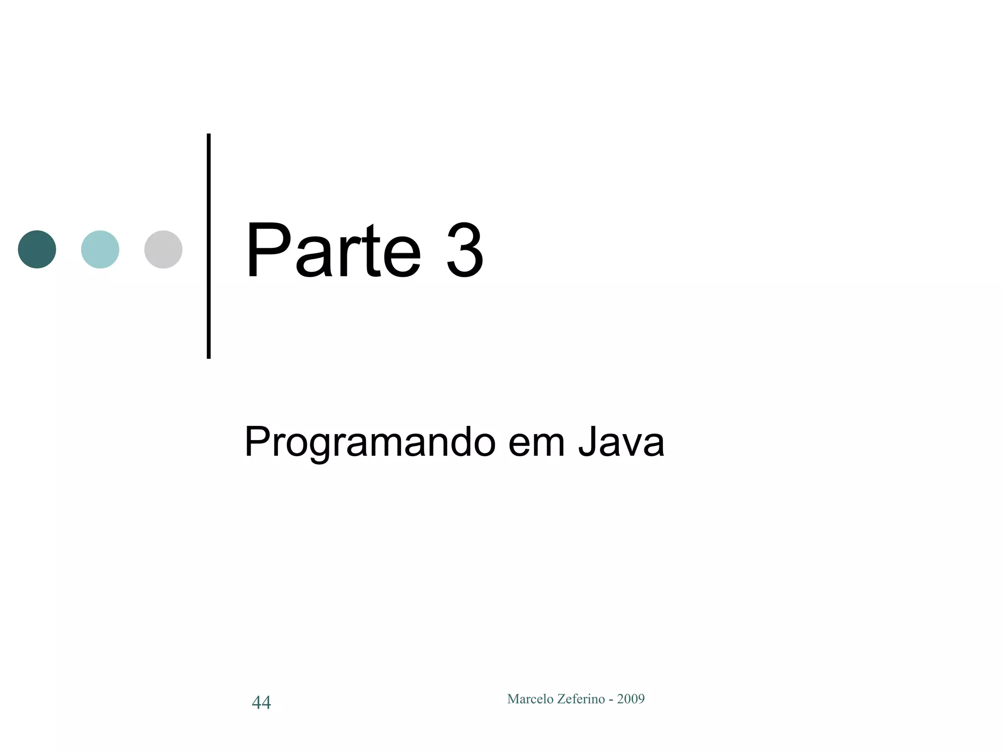 Parte 3 Programando em Java 