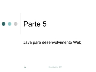 Parte 5 Java para desenvolvimento Web 