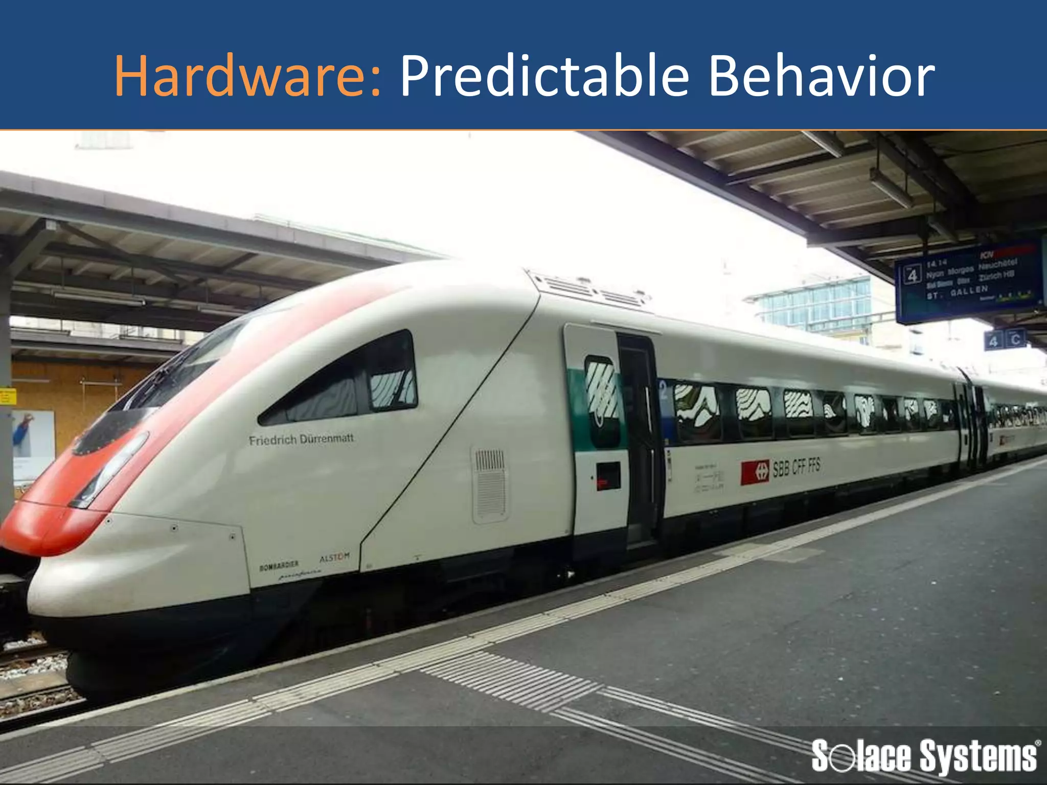 Hardware: Predictable Behavior
 