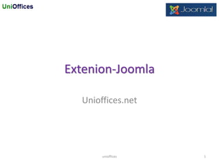 Extenion-Joomla
Unioffices.net
unioffices 1
 