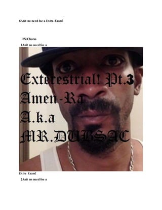 6Anit no need foe a Extra Exam!
2X:Chorus
1Anit no need foe a
Extra Exam!
2Anit no need foe a
 