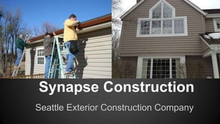 Synapse Construction 
Seattle Exterior Construction Company 
 