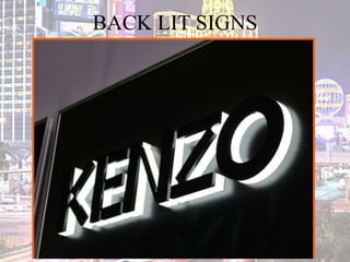 BACK LIT SIGNS
 