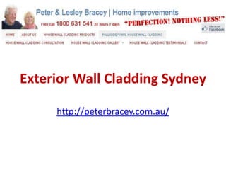 Exterior Wall Cladding Sydney

     http://peterbracey.com.au/
 