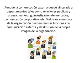 3.5 FUNCIÓN DE LA COMUNICACIÓN EXTERNA 