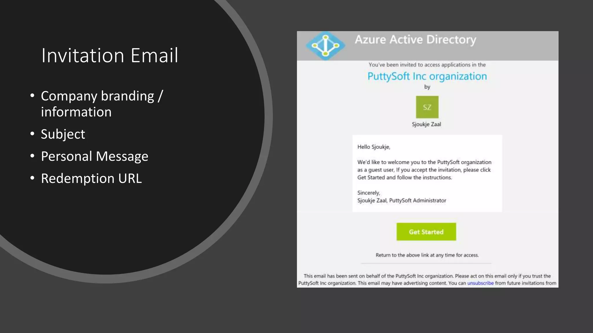 Invitation Email
• Company branding /
information
• Subject
• Personal Message
• Redemption URL
 