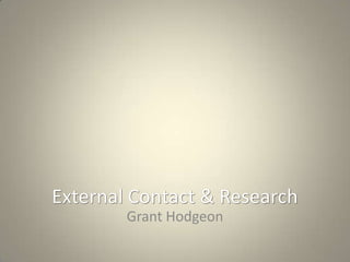 External Contact & Research Grant Hodgeon 