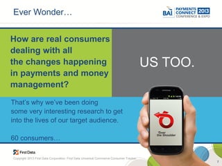 Ever Wonder…


How are real consumers
dealing with all
the changes happening                                              ...