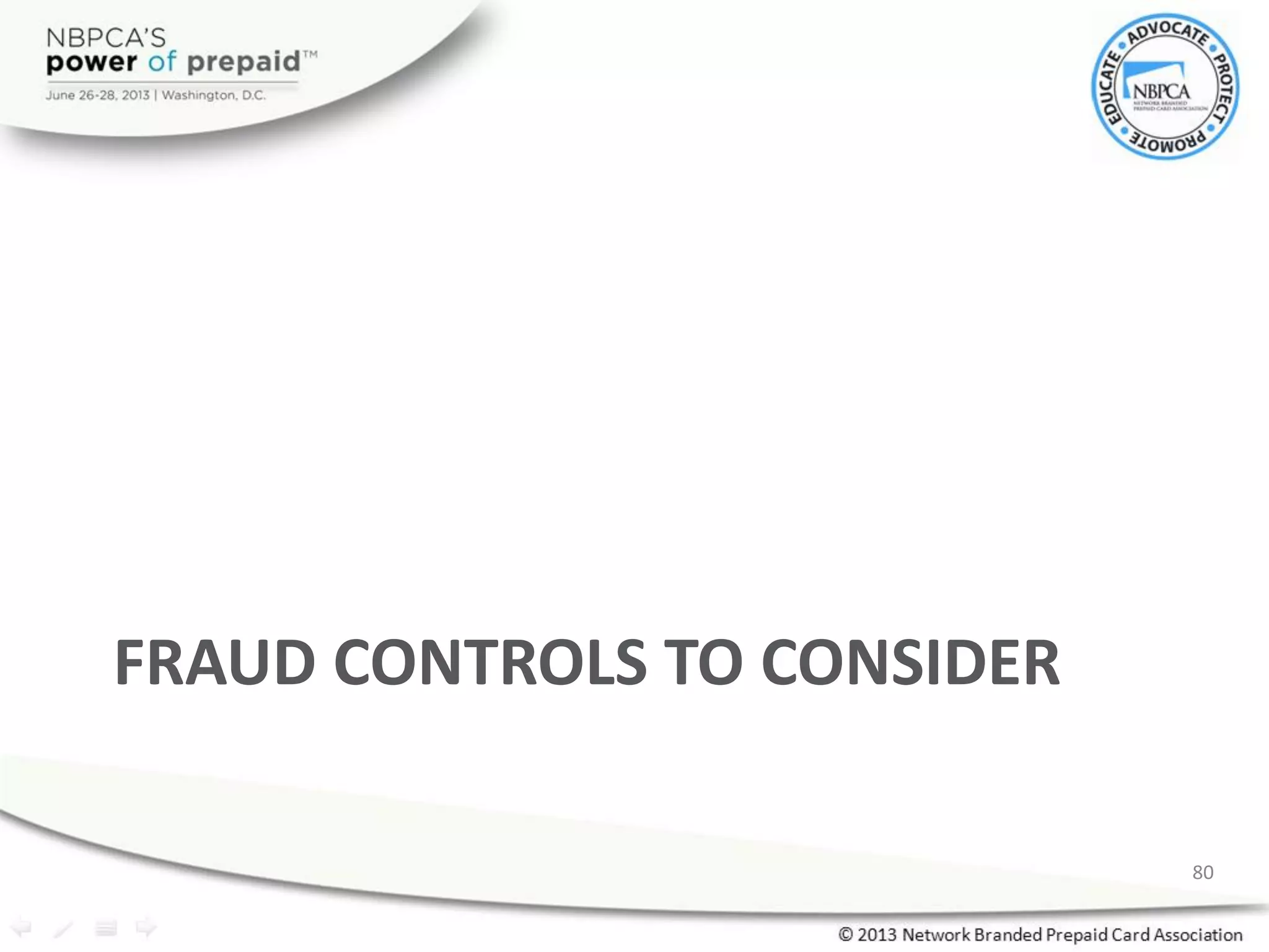FRAUD CONTROLS TO CONSIDER
80
 