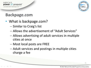 Backpage.com
• What is backpage.com?
– Similar to Craig’s list
– Allows the advertisement of “Adult Services”
– Allows adv...
