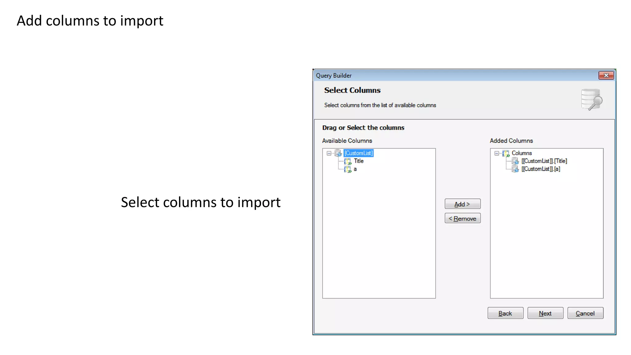Add columns to import
Select columns to import
 