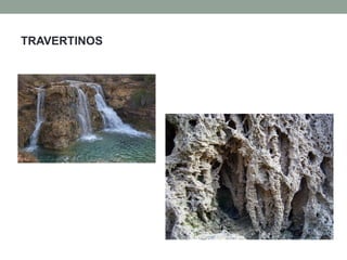 TRAVERTINOS
 