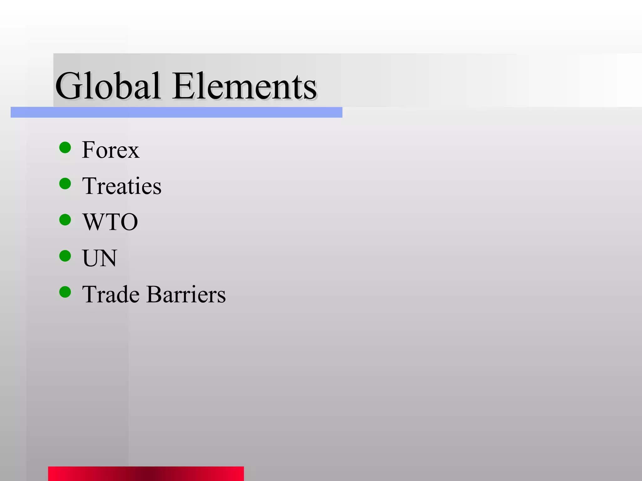 Global Elements Forex Treaties WTO UN Trade Barriers 