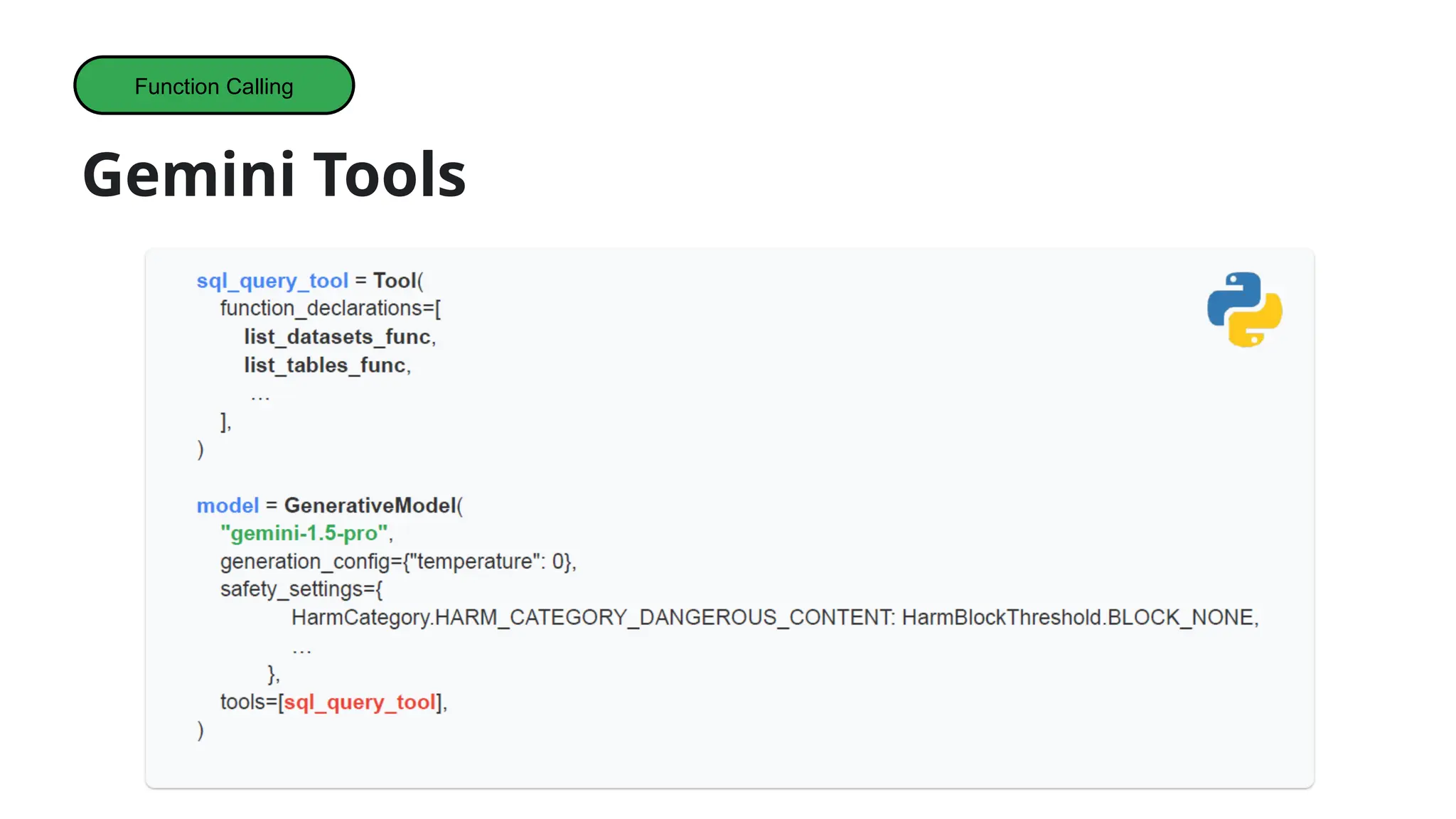 Gemini Tools
Function Calling
 