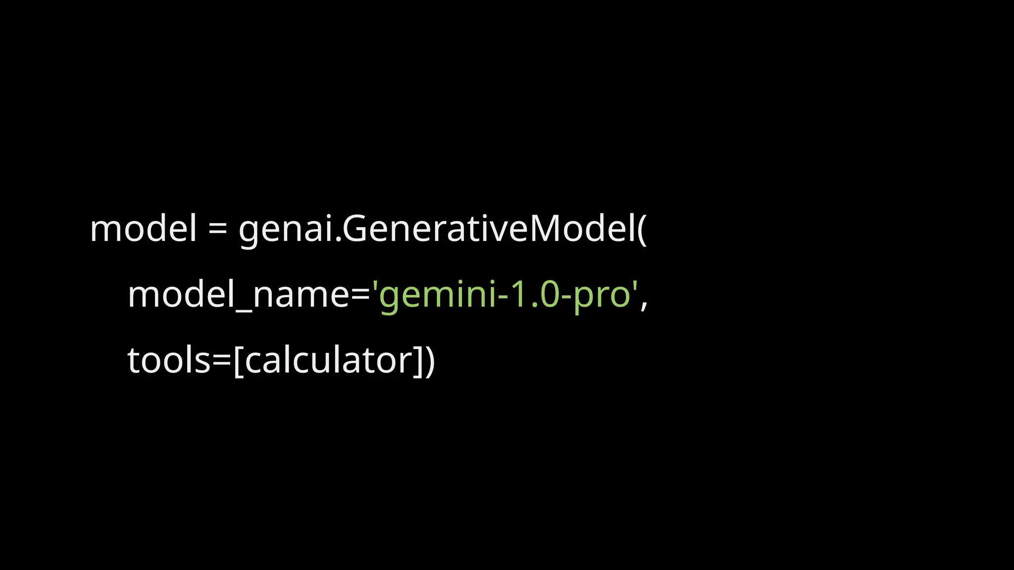 model = genai.GenerativeModel(
model_name='gemini-1.0-pro',
tools=[calculator])
 