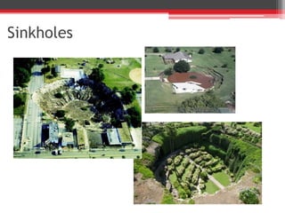 Sinkholes
 