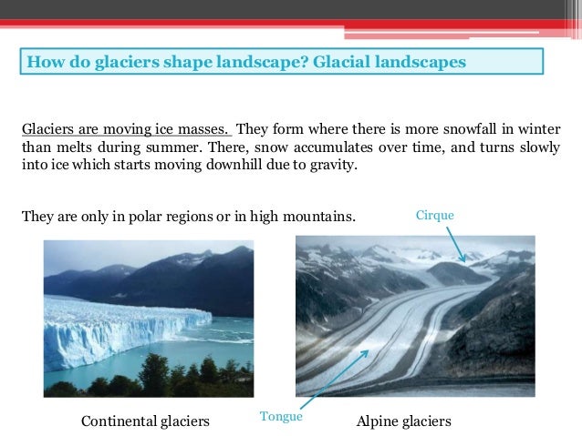 external geological processes and landscapes where do glaciers form