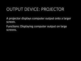 Projector Output Computer Explanation External Hardware Components english for computer | PPTX