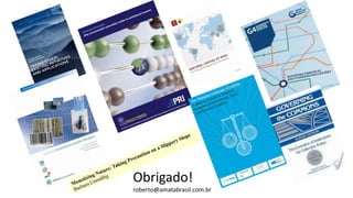 Obrigado!
roberto@amatabrasil.com.br
 