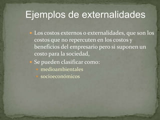 Cuando es demasiado costoso ejercer el derecho de propiedad: dominio públicoSi no hay derechos de propiedad: no hay intercambio (en consecuencia tampoco se puede crear riqueza)Si están perfectamente definidos: las ganancias de intercambio se maximizanCOSTOS DE TRANSACCION	