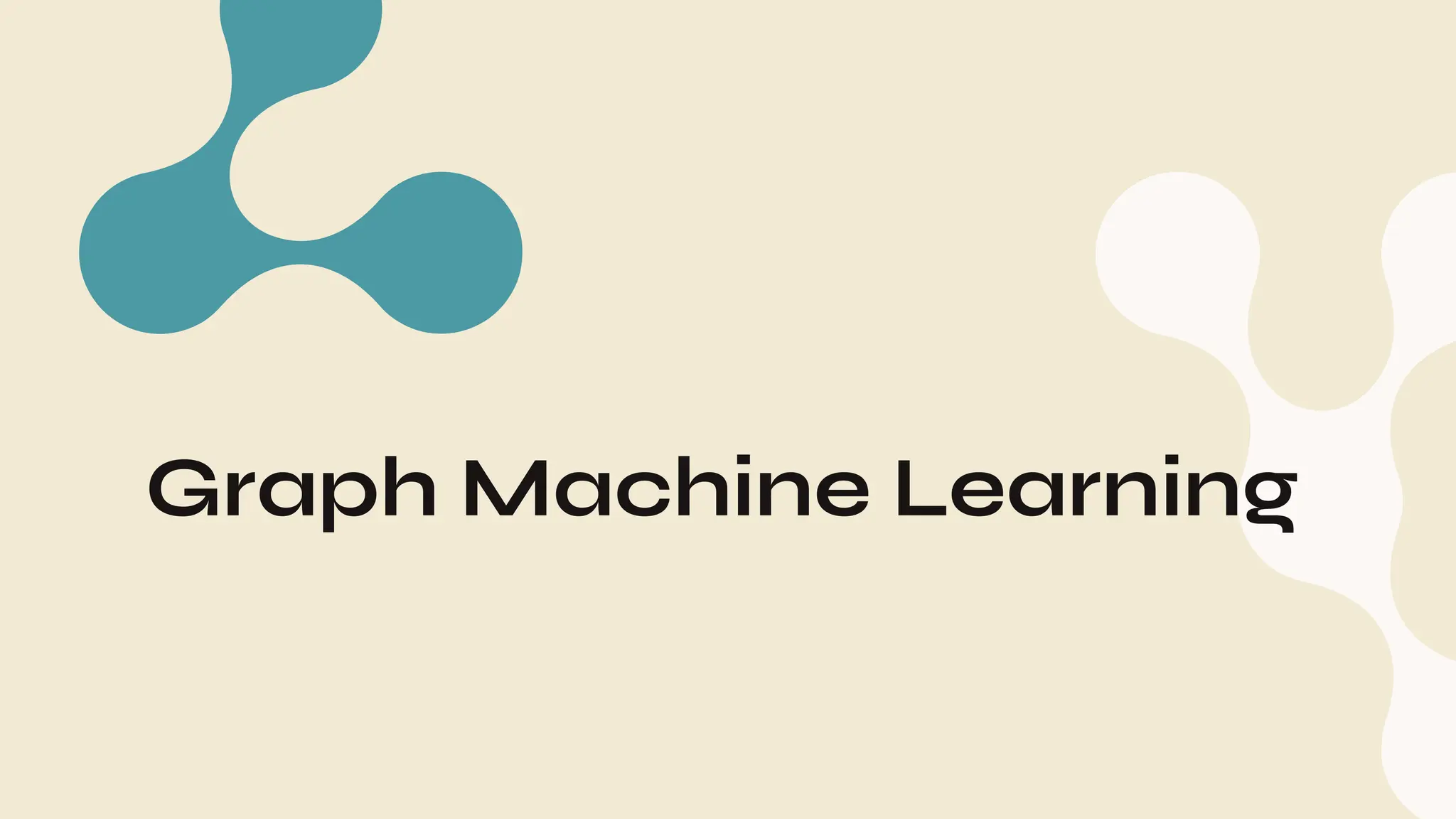 Graph Machine Learning
 