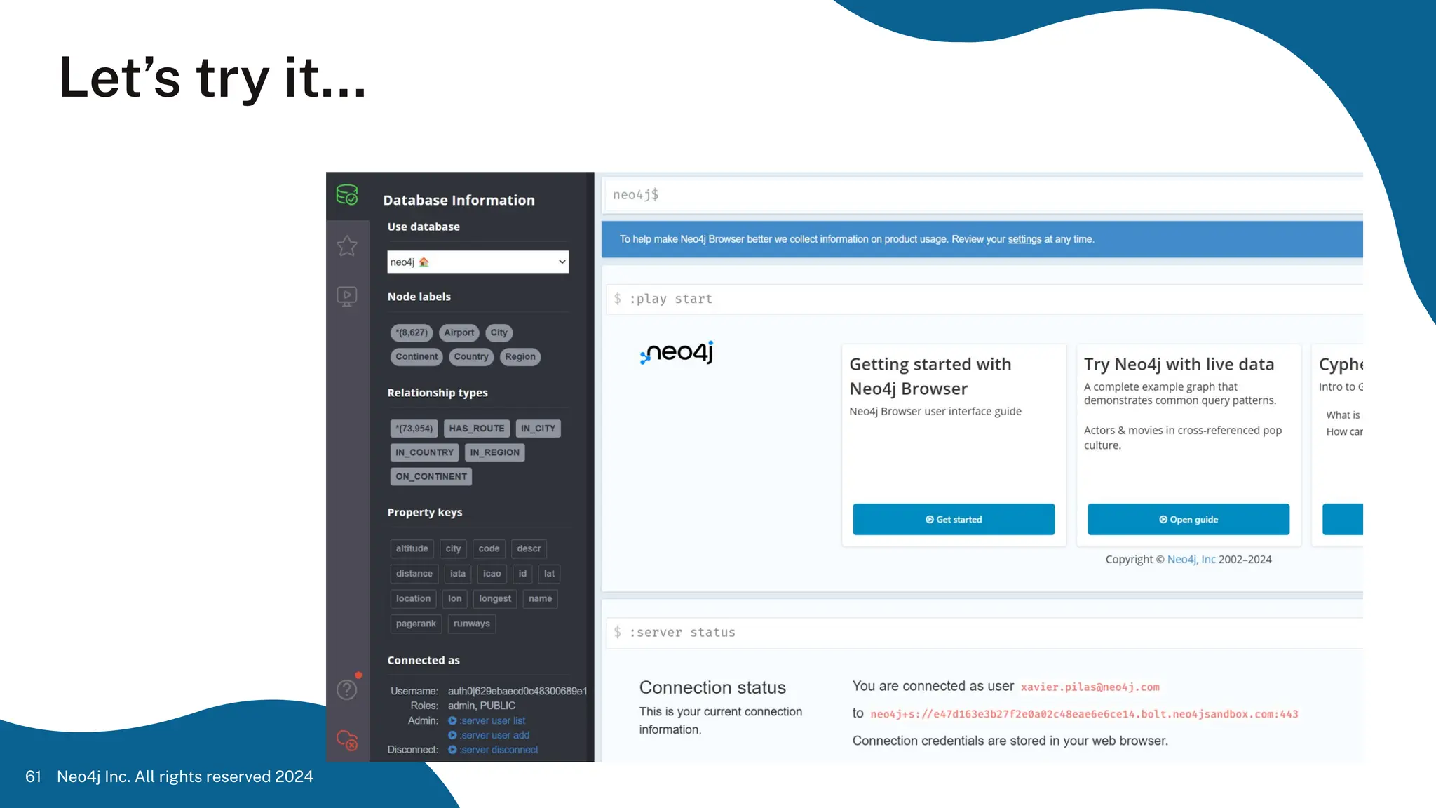 Neo4j Inc. All rights reserved 2024
61
Let’s try it…
 