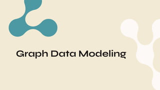 Graph Data Modeling
 