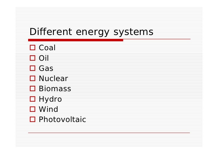 Different Energy Systems and Impacts Qualitative Discussions