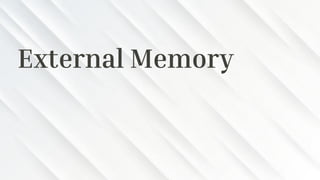 External Memory
 