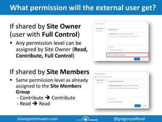sharepointmaven.com @gregoryzelfondsharepointmaven.com @gregoryzelfond
What permission will the external user get?
If shar...