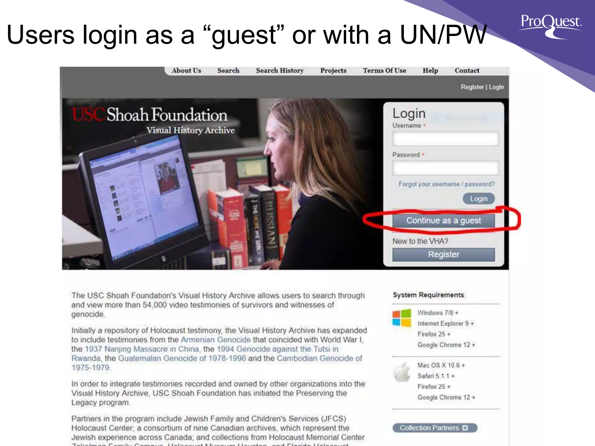 Users login as a “guest” or with a UN/PW
 