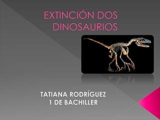 Extinción dos dinosaurios