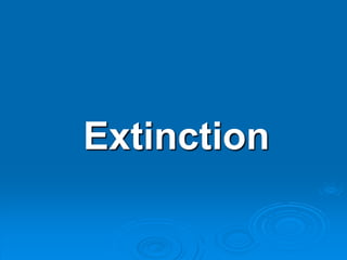 Extinction
 