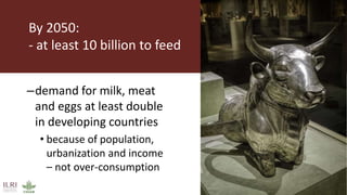 The role of livestock in developing countries: Misperceptions, facts and consequences
