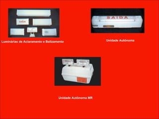   Luminárias de Aclaramento e Balizamento   Unidade Autônoma   Unidade Autônoma MR 