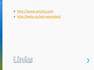 » http://www.sencha.com
» http://extjs.eu/ext-examples/
 