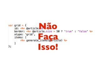 Não
Faça
Isso!
 