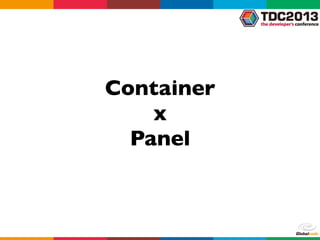 Container
x
Panel
 