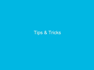 Tips & Tricks