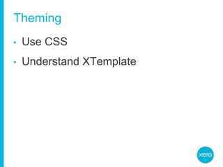 ThemingUse CSSUnderstand XTemplate