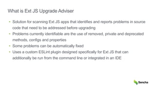 Ext JS Upgrade Adviser EA Launch | PPT