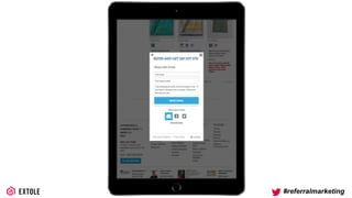 ©2014 Extole Inc., All Rights Reserved. PROPRIETARY / CONFIDENTIAL #referralmarketing
 