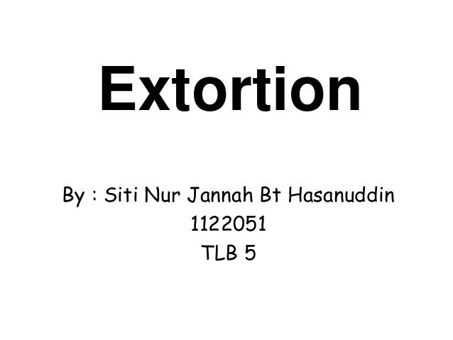 Extortion