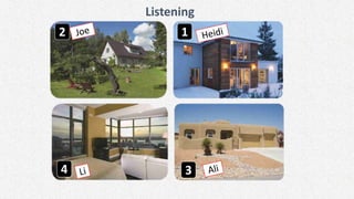 Listening
1
2
3
4
 