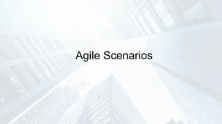 Agile Scenarios
 