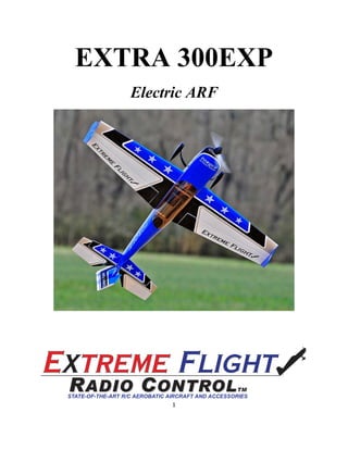 EXTRA 300EXP
Electric ARF
 
1 
 
 