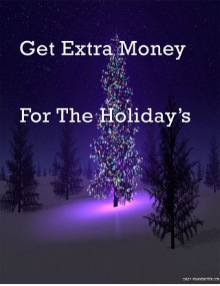Page 1 of 11
Get Fast Holiday Cash
 