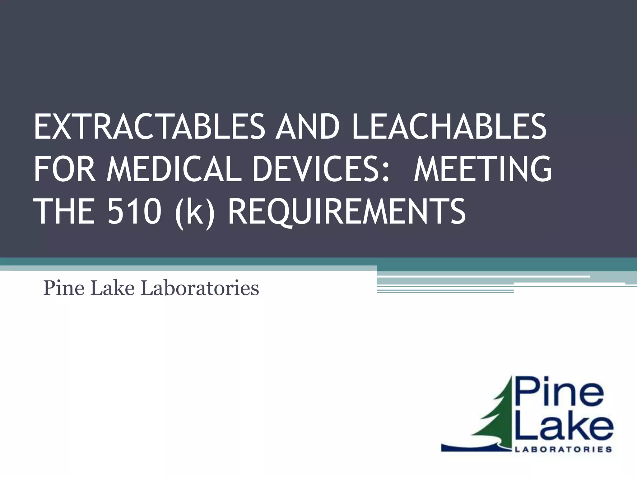 Extractables and Leachables for Medical Devices PPT