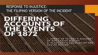 RESPONSE TO INJUSTICE:
THE FILIPINO VERSION OF THE INCIDENT
 